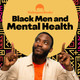 Black Men and Mental Health
